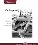 Metaprogramming Ruby de Paolo Perrotta